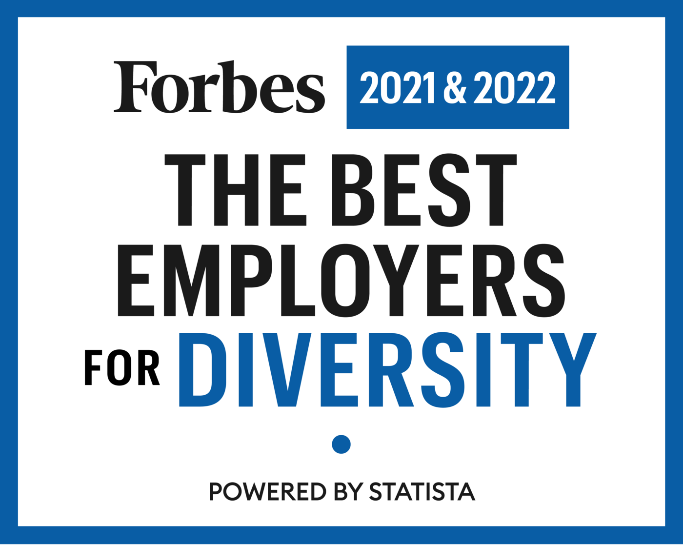 Forbes 2021 & 2022: The Best Employers for Diversity
