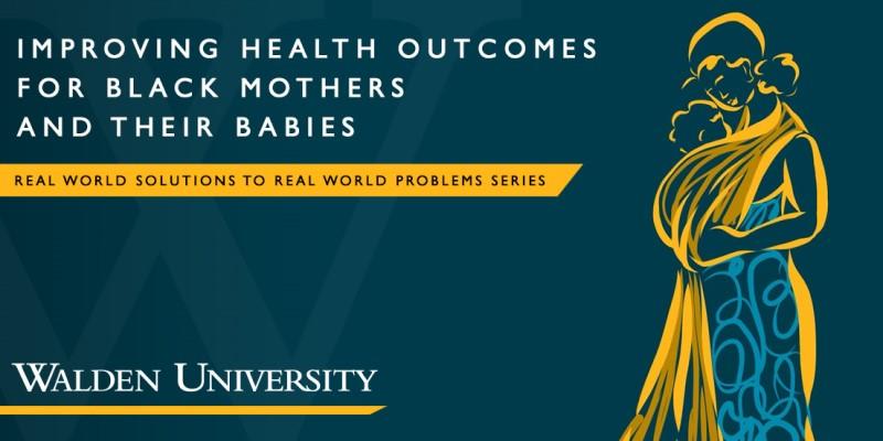 Improving-Health-Outcomes-Black-Mothers-Babies-Walden-University-Adtalem