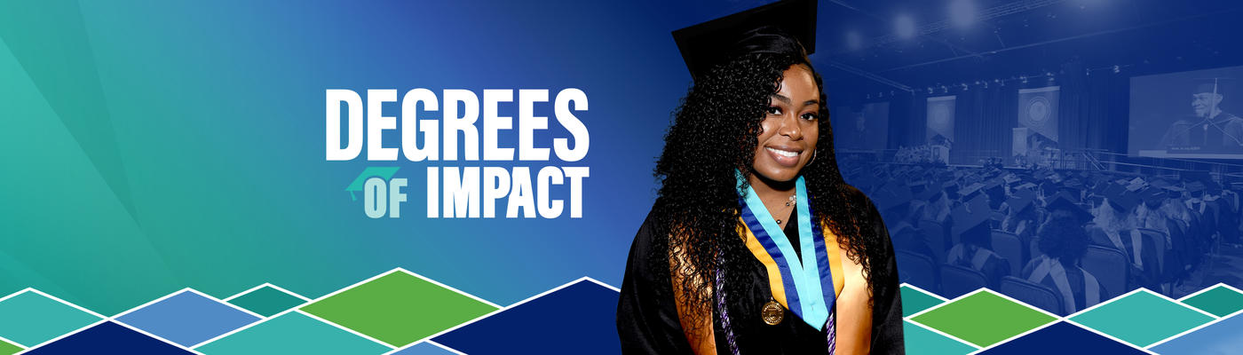 Degrees of Impact text with woman in graduation regalia